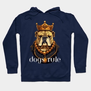 Dogs Rule Hoodie